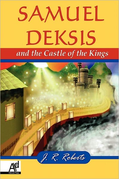 Samuel Deksis And The Castle Of The Kings