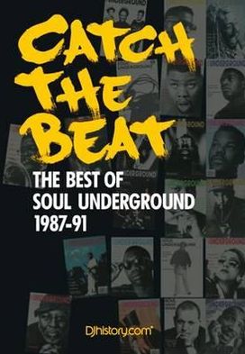 Catch the Beat: The Best of Soul Underground 1987-90