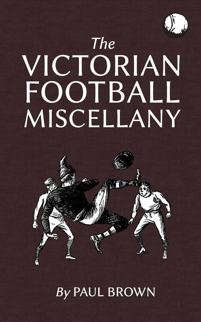 The Victorian Football Miscellany