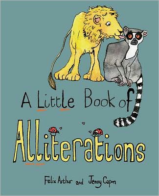 A Little Book of Alliterations