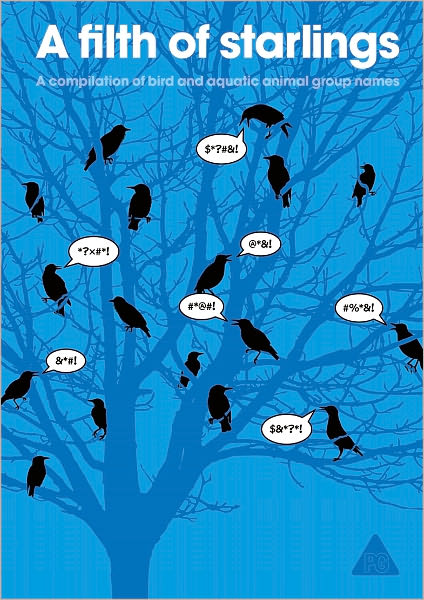 A Filth of Starlings: A Compilation of Bird and Aquatic Animal Group Names