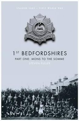 1st Bedfordshires - Part One: Mons to the Somme