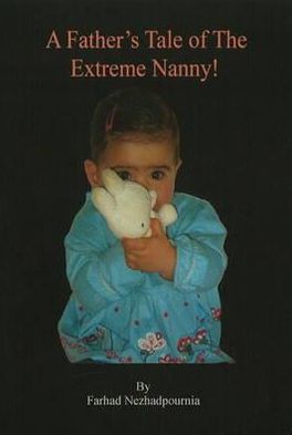 Father's Tale of the Extreme Nanny!