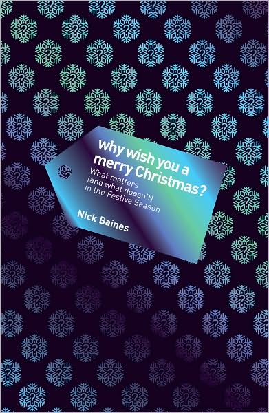 Why Wish You a Merry Christmas?: What Matters (and What Doesn't) in the Festive Season