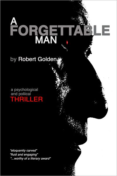 A Forgettable Man: A Psychological and Political Thriller