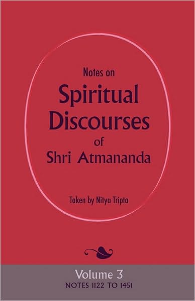 Notes On Spiritual Discourses Of Shri Atmananda