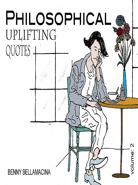 Philosophical Uplifting Quotes