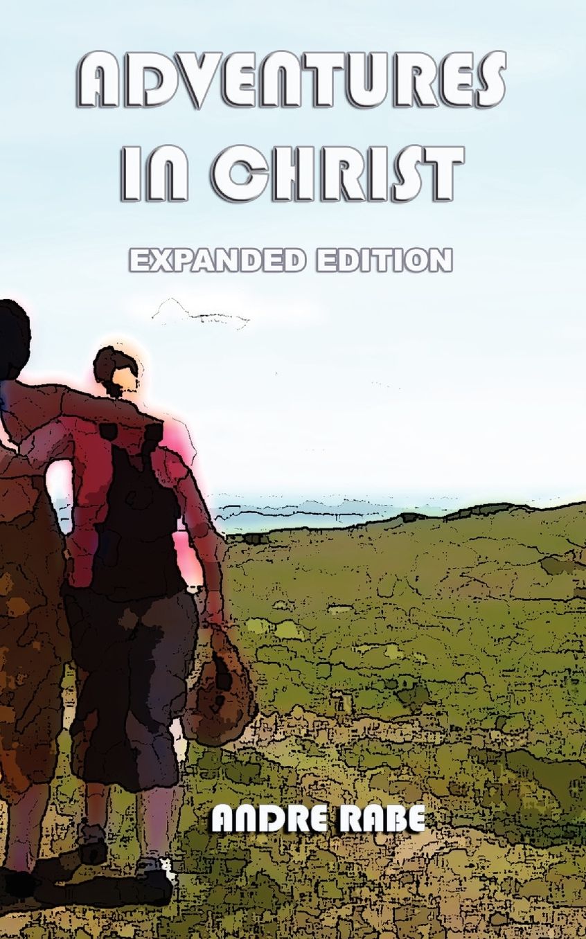 Adventures In Christ. Expanded Edition.