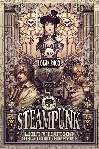 The Immersion Book Of Steampunk