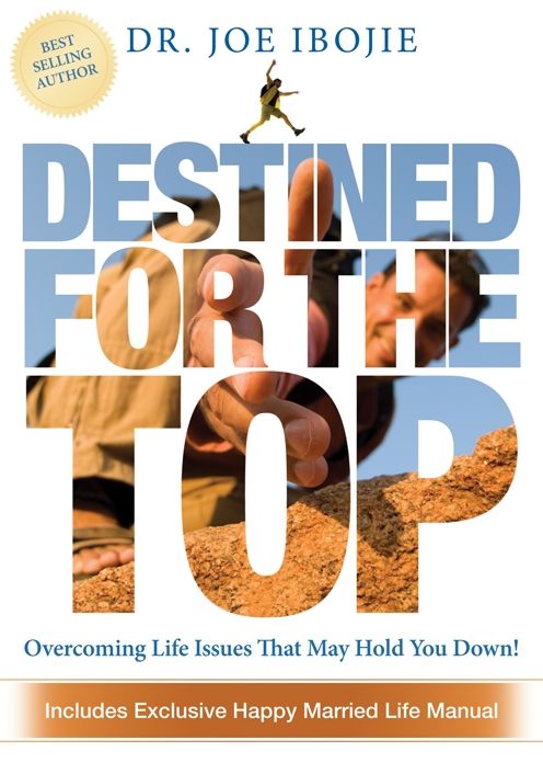 Destined for the Top: Overcoming Life Issues That May Hold You Down