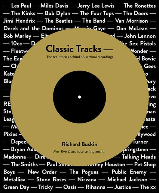 Classic Tracks: The Real Stories Behind 75 Timeless Hits