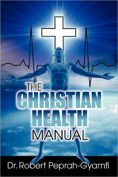The Christian Health Manual