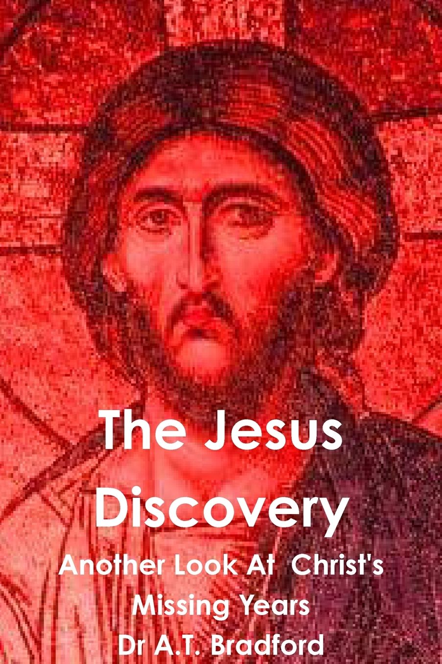 The Jesus Discovery - Another Look At Christ's Missing Years
