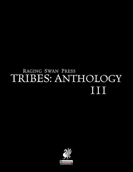 Raging Swan's Tribes: Anthology III