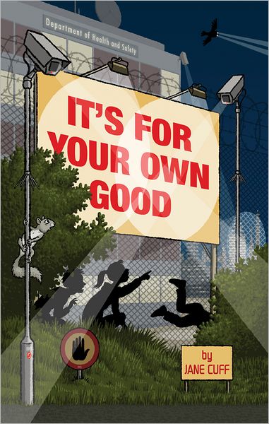 It's For Your Own Good