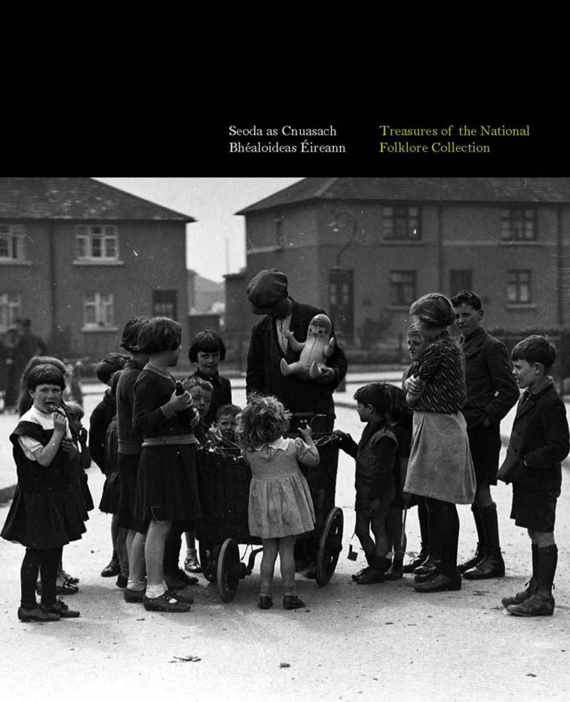 Treasures of the National Folklore Collection: Seoda as Cnuasach Bhéaloideas Éireann