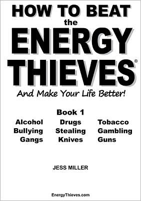 How To Beat The Energy Thieves And Make Your Life Better - Book 1