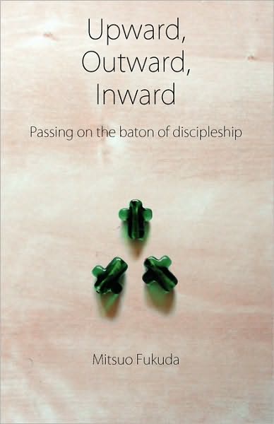 Upward, Outward, Inward: Passing on the baton of Discipleship