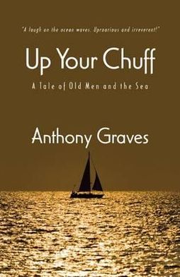 Up Your Chuff: A Tale of Old Men and the Sea