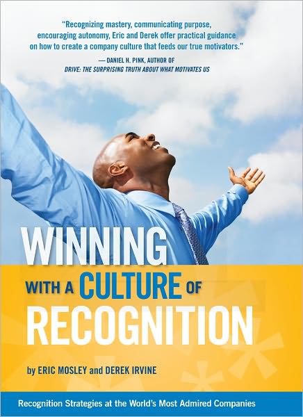 Winning with a Culture of Recoginition: Recognition Strategies at the World's Most Admired Compay