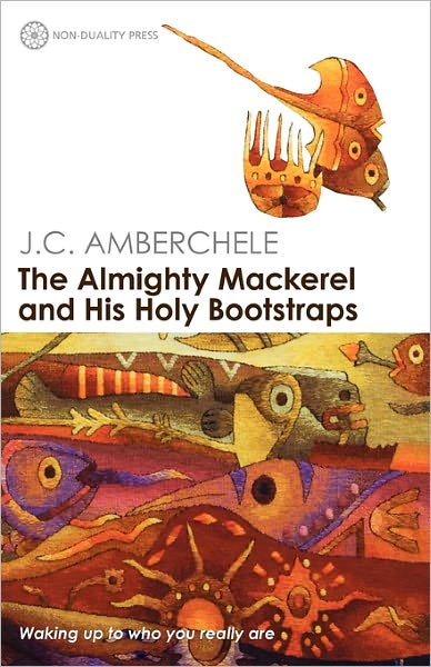 The Almighty Mackerel And His Holy Bootstraps