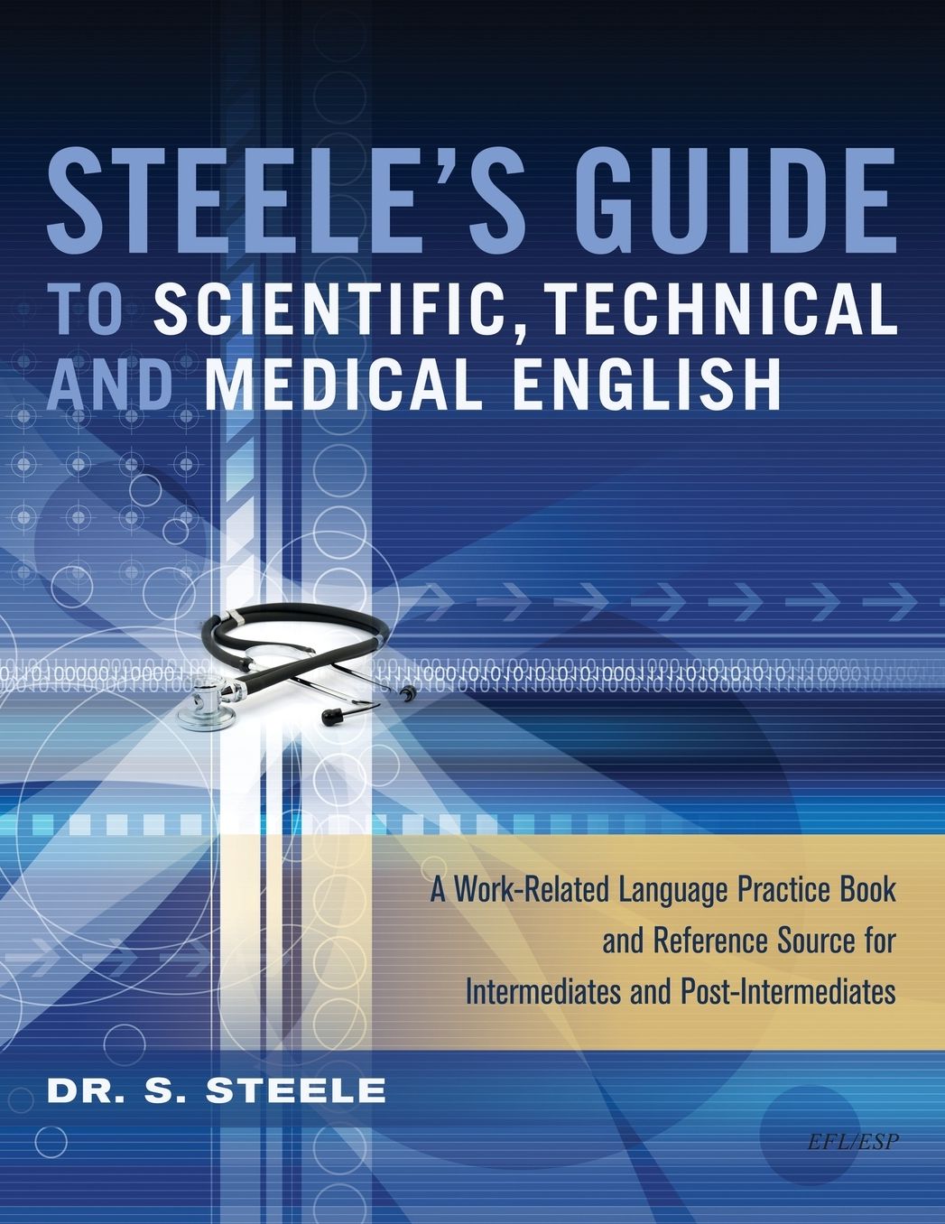Steele's Guide To Scientific, Technical And Medical English