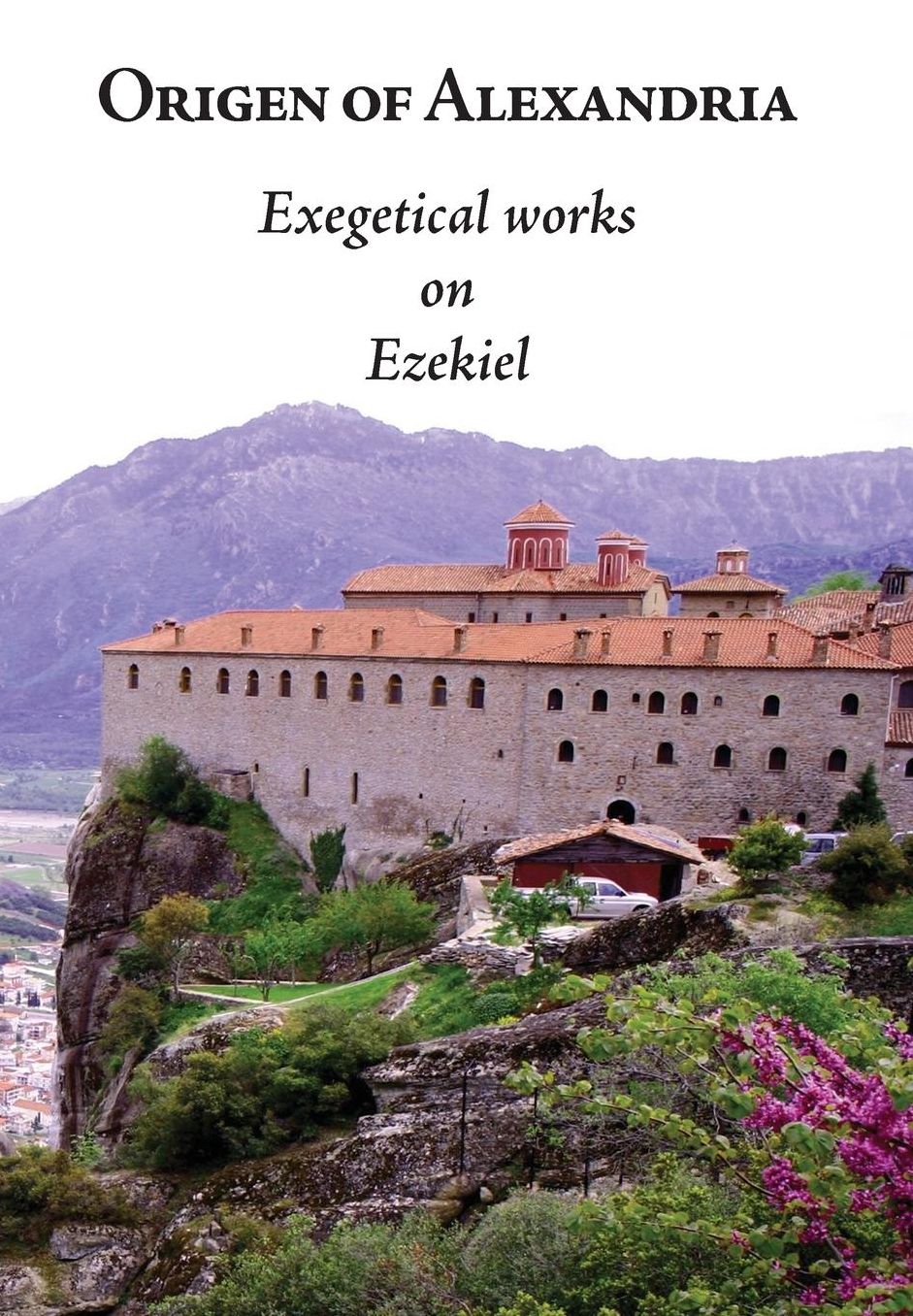 Origen of Alexandria: Exegetical Works on Ezekiel