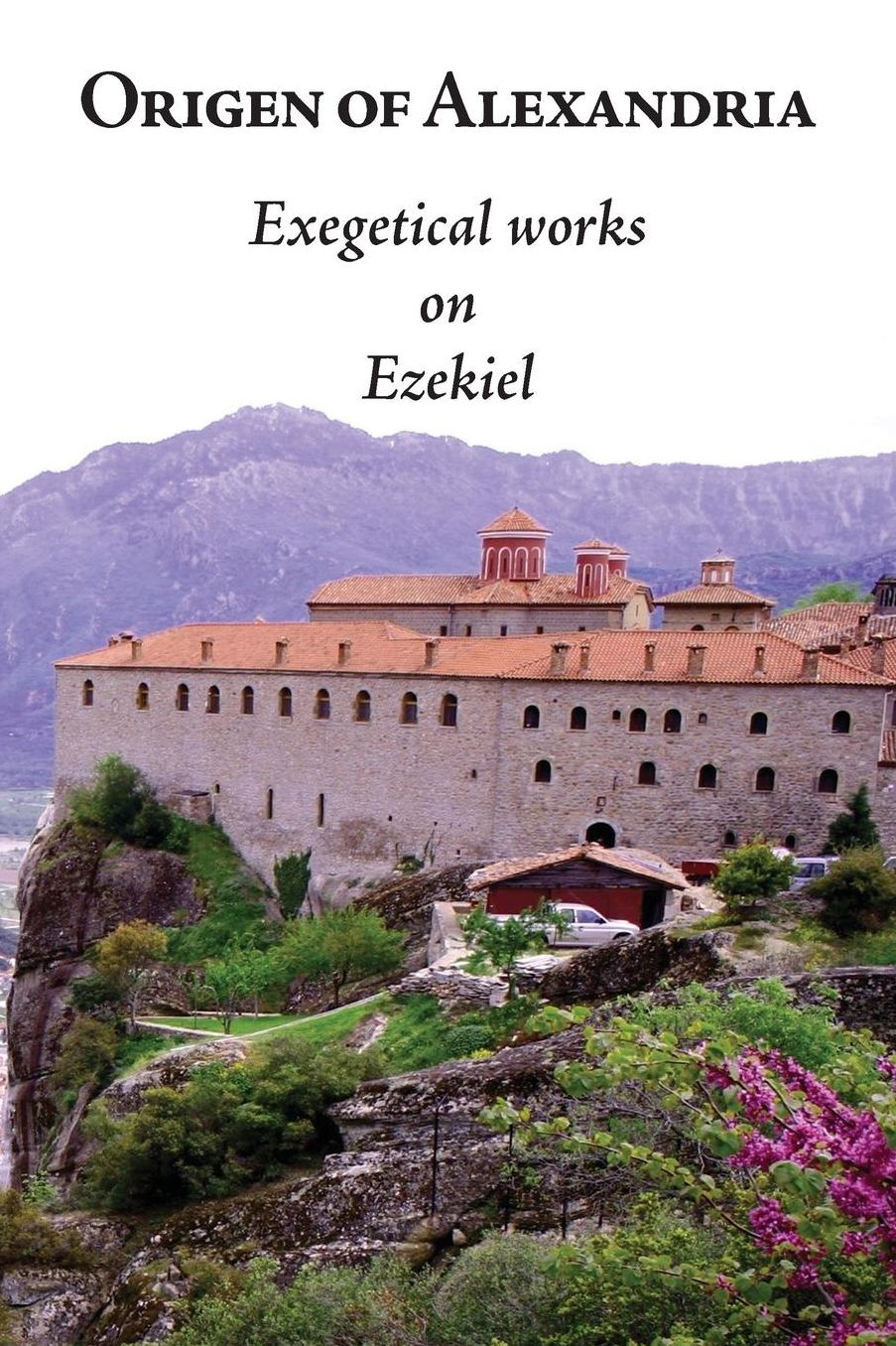 Origen of Alexandria: Exegetical Works on Ezekiel