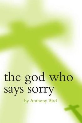 The God Who Says Sorry