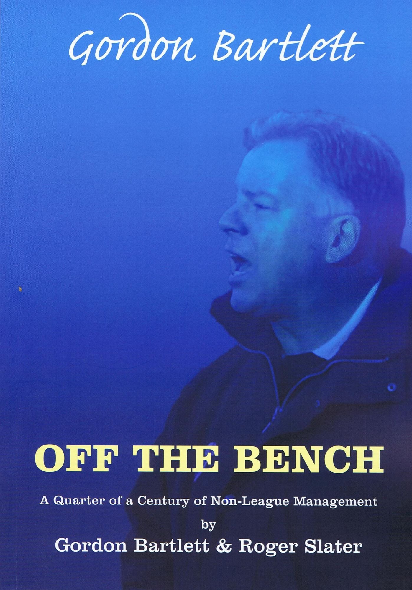 Off The Bench: A Quarter of a Century of Non League Management