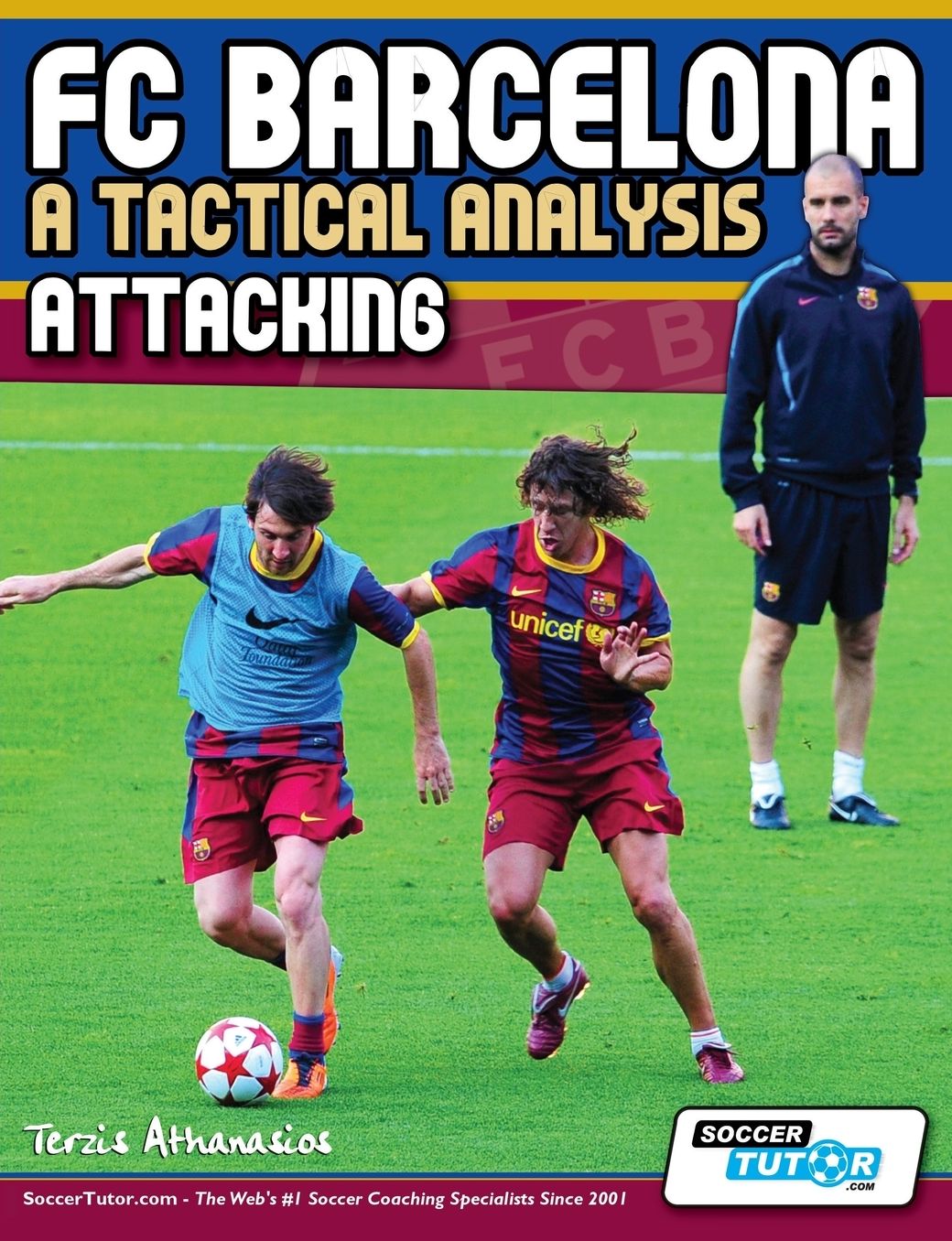 FC Barcelona - A Tactical Analysis: Attacking