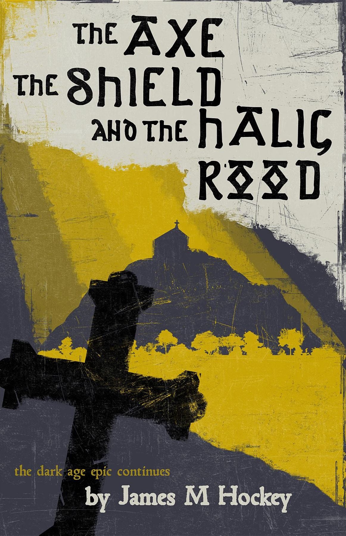 The Axe the Shield and the Halig Rood: Tales of Bowdyn 2
