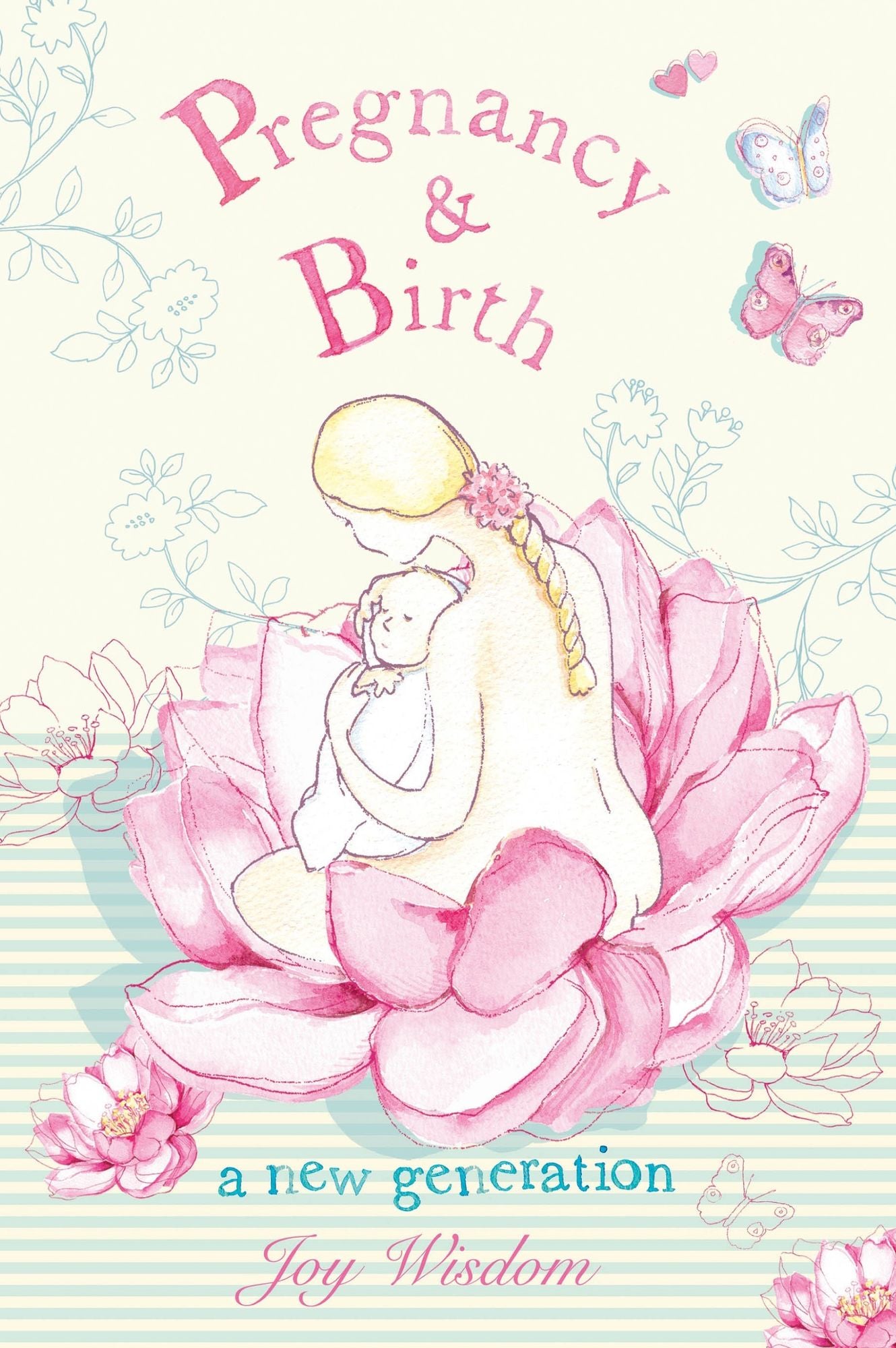 Pregnancy & Birth: A New Generation