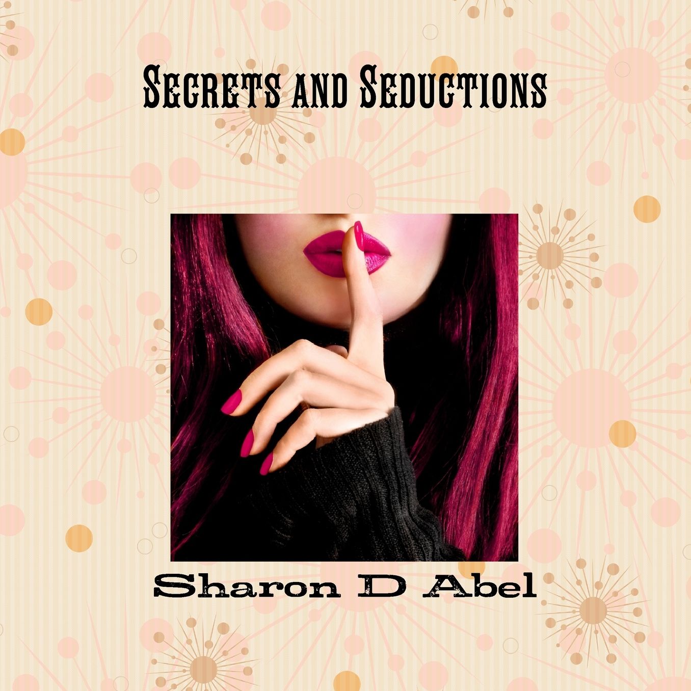 Secrets And Seductions