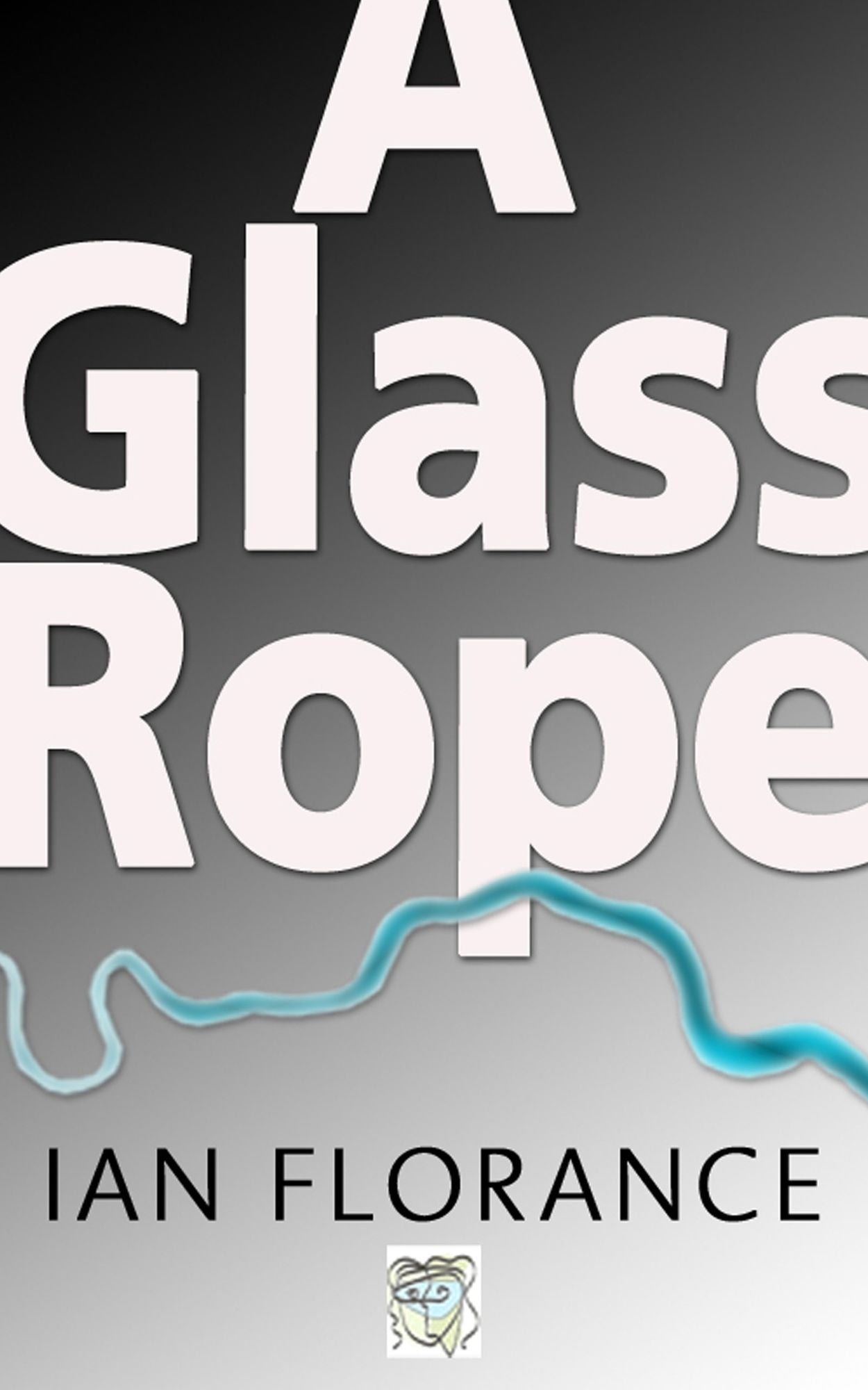 A Glass Rope