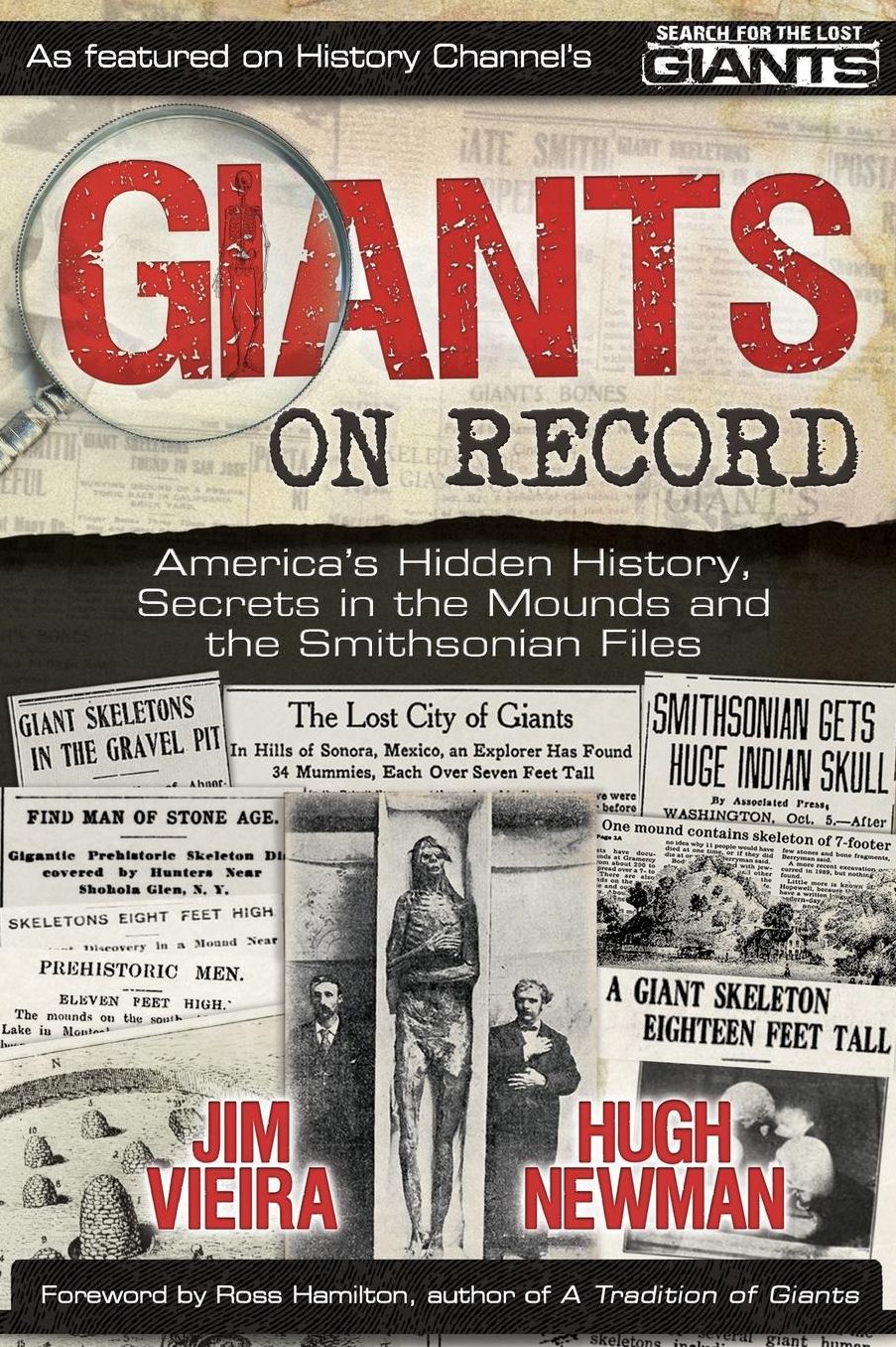 Giants on Record: America's Hidden History, Secrets in the Mounds and the Smithsonian Files