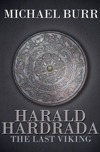 Harald Hardrada: The Last Viking