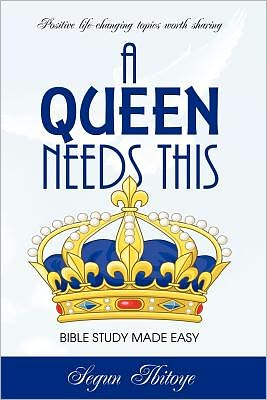 A Queen Needs This - Bible Study Made Easy: Bible Study Made Easy