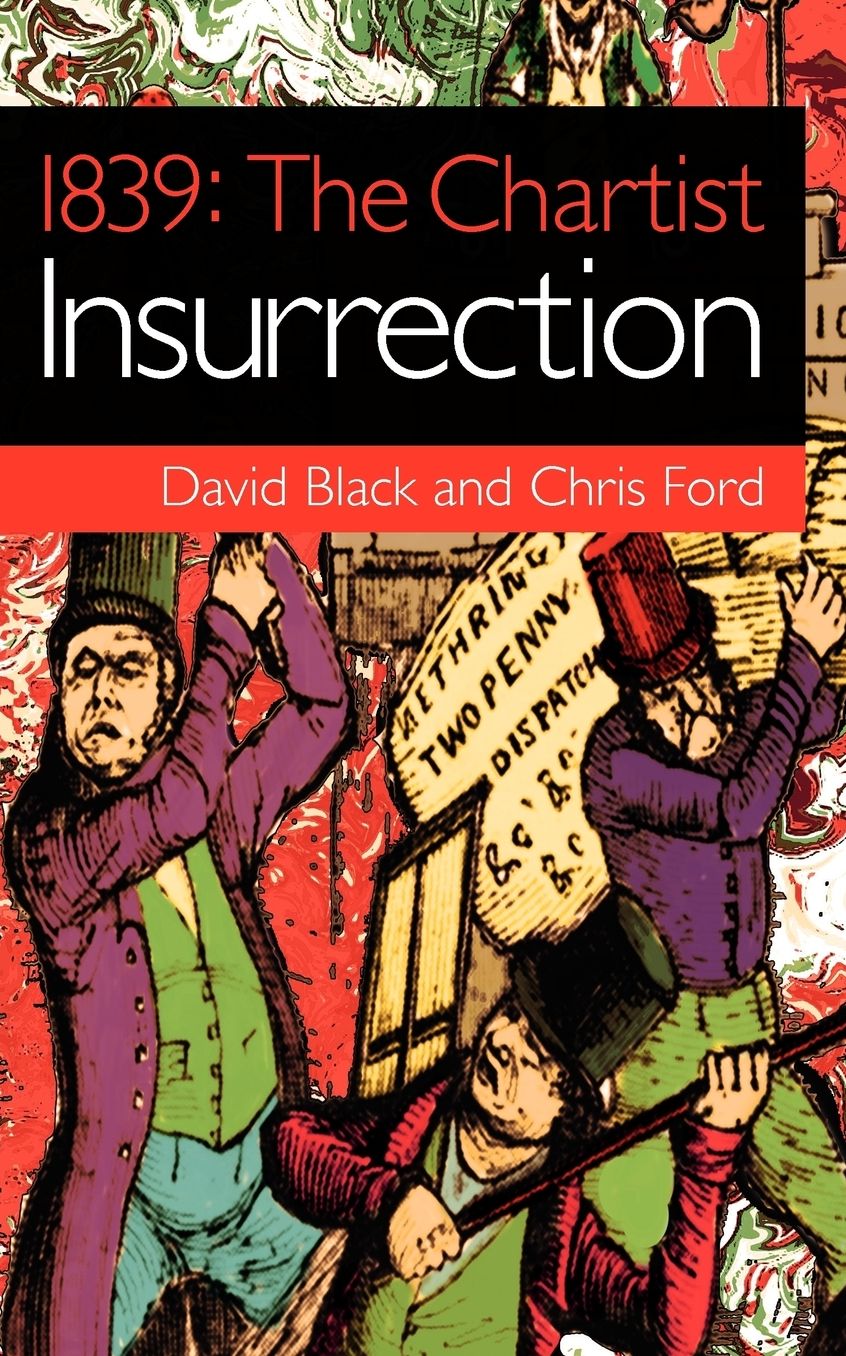 1839: The Chartist Insurrection