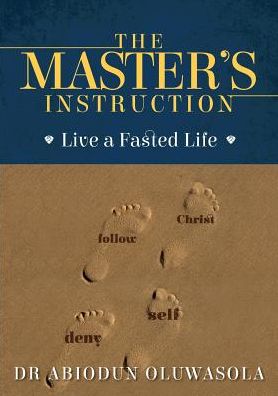 The Master's Instruction: Live a Fasted Life