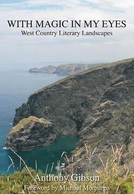 With Magic in My Eyes: West Country Literary Landscapes