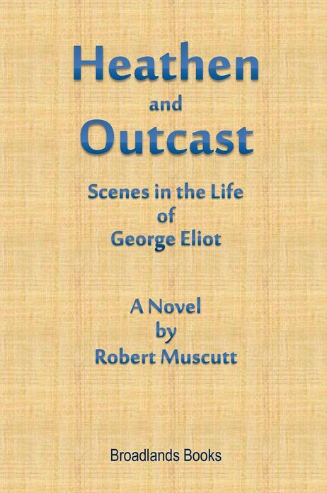 Heathen and Outcast Scenes in the Life of George Eliot