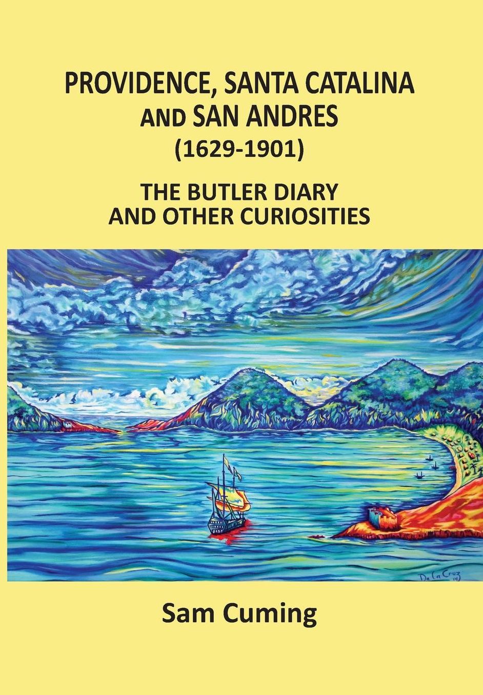 Providence, Santa Catalina and San Andres (1629-1901): The Butler Diary and Other Curiosities