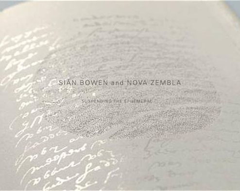 Sian Bowen and Nova Zembla: Suspending the Ephemeral