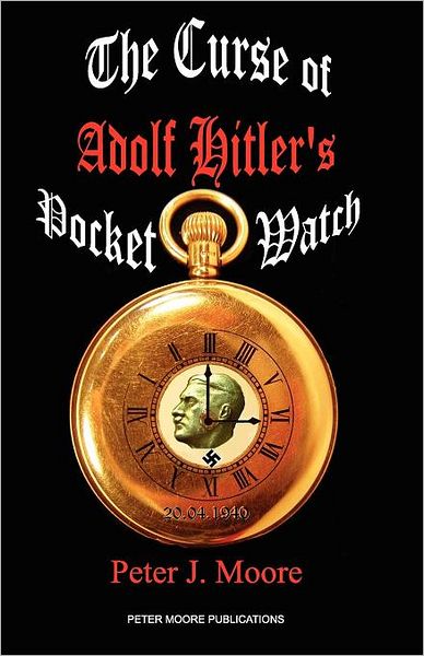 The Curse Of Adolf Hitler's Pocket Watch