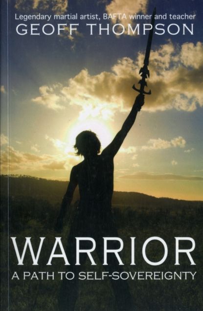 Warrior: A Path to Self Sovereignty