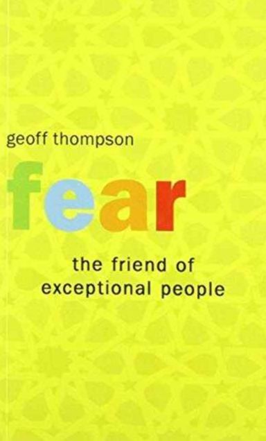 Fear the Friend of Exceptional People