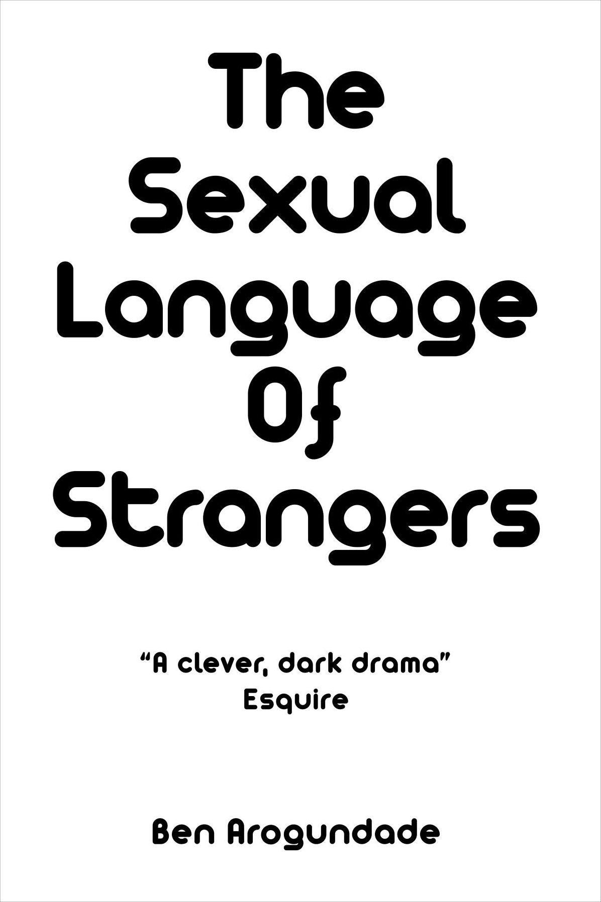 The Sexual Language Of Strangers: Top Rated Romantic Suspense Fiction - Recommended Read For 2018 (Paperback Book)