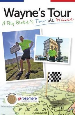Wayne Tour: A Big Blokes Tour de France