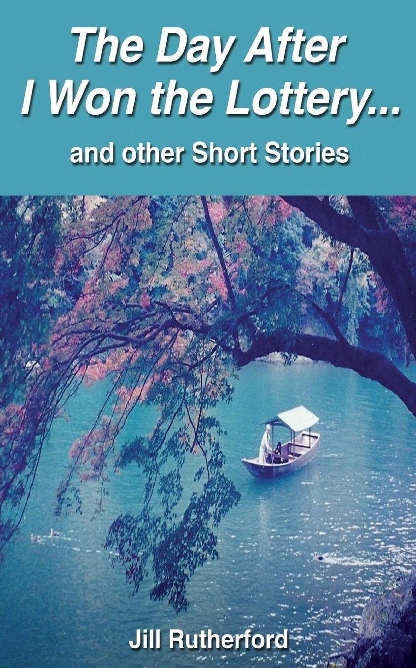 The Day After I Won the Lottery . . . and Other Short Stories